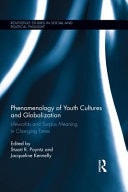 Phenomenology of Youth Cultures and Globalization Lifeworlds and Surplus Meaning in Changing Times