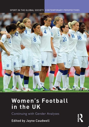 Women's Football in the UK Continuing with Gender Analyses