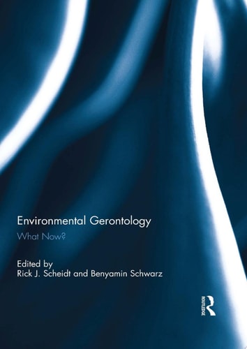Environmental Gerontology What Now?