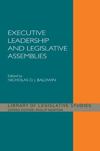 Executive Leadership and Legislative Assemblies (Library of Legislative Studies)
