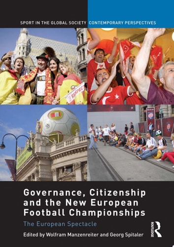 Governance, Citizenship and the New European Football Championships The European Spectacle