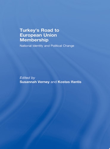 Turkey's Road to European Union Membership National Identity and Political Change