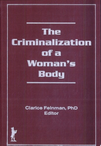 The Criminalization of a Woman's Body