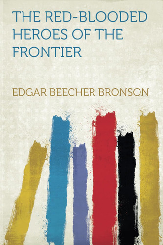 The Red-Blooded Heroes of the Frontier