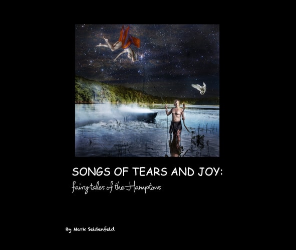 SONGS of TEARS and JOY: Fairy Tales of the Hamptons
