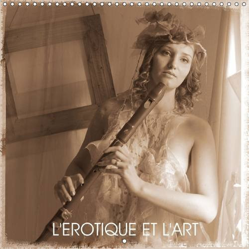 L'érotique et l'art Dans ce projet, nous voyons la rencontre de l'érotisme avec l'art. Calendrier mural 2016