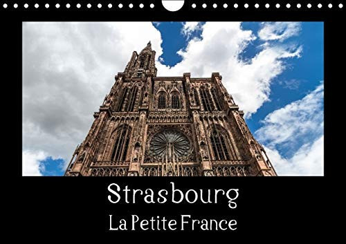 Strasbourg la petite France La visite de la vieille ville est toujours un vrai plaisir. Calendrier mural A4 horizontal 2016