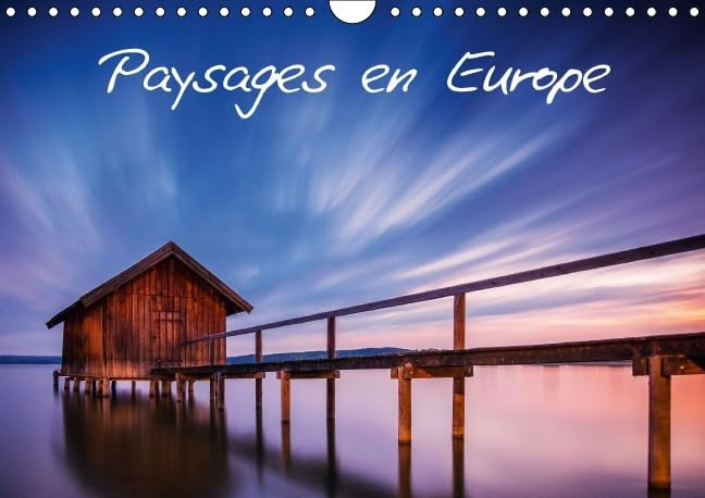 Paysages en Europe Découvrez des paysages à couper le souffle en Europe. Calendrier mural A4 horizontal 2016