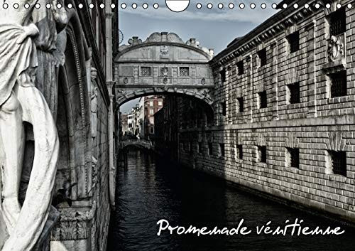 Promenade vénitienne Du pont des soupirs au Rialto, découverte des lieux emblématiques de Venise. Calendrier mural A4 horizontal 2016