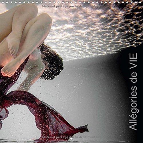 Allégories de vie Images subaquatiques qui sont des allégories de vie. Calendrier mural 2016