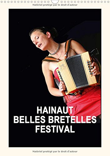 Hainaut belles bretelles festival La fête de l'accordéon en Valenciennois. Calendrier mural A3 vertical 2017