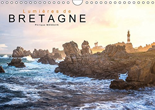 Lumières de Bretagne 12 photographies de Bretagne. Calendrier mural A4 horizontal