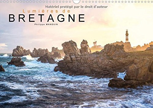 Lumières de Bretagne 12 photographies de Bretagne. Calendrier mural A3 horizontal