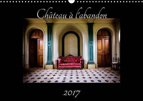 Château à l'abandon Photographie dans un château à l'abandon avec ses objets restés sur place depuis plus de 50 ans. Calendrier mural A3 horizontal