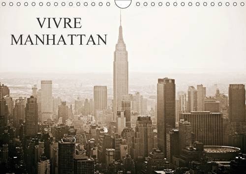 Vivre Manhattan Survol en 13 images de la vie à Manhattan NYC. Calendrier mural A4 horizontal
