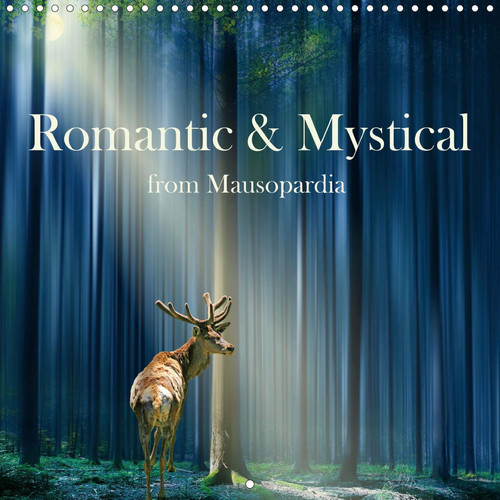 Romantic and Mystical from Mausopardia 2020: Mystical, romantic, adventurous and imaginative, this is the world of Mausopardia! (Calvendo Nature)