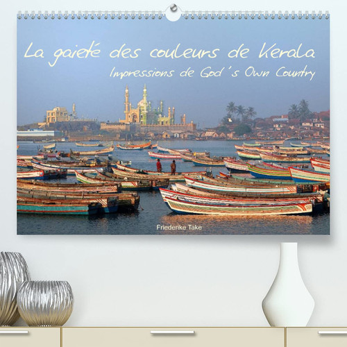 La gaieté des couleurs de Kerala - Impressions de God´s Own Country (Premium, hochwertiger DIN A2 Wandkalender 2022, Kunstdruck in Hochglanz): Photos ... sud de l‘Inde (Calendrier mensuel, 14 Pages )