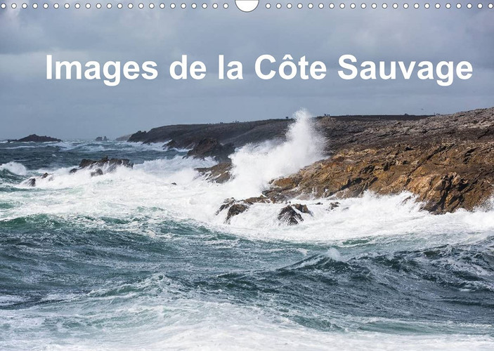 Images de la Côte Sauvage (Calendrier mural 2022 DIN A3 horizontal): Photos de l'une des plus éblouissantes côtes de France (Calendrier mensuel, 14 Pages )