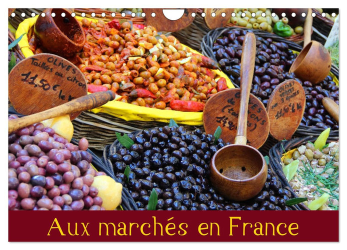 Aux marchés en France (Calendrier mural 2025 DIN A4 horizontal), CALVENDO calendrier mensuel [Calendar] Keiner, Stefan