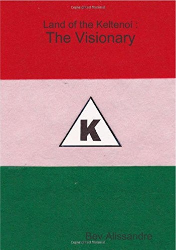 Land of the Keltenoi : The Visionary