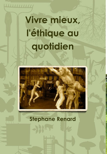 Vivre mieux, l'éthique au quotidien