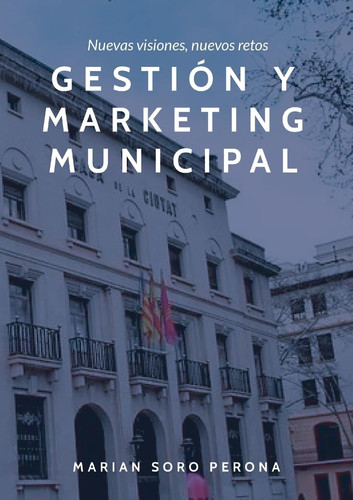 Gestión y Marketing Municipal Nuevas Visiones, Nuevos Retos