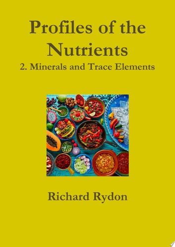 Profiles of the Nutrients2. Minerals and Trace Elements