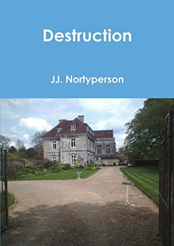 Destruction