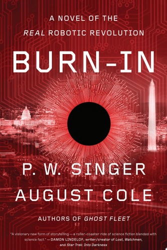 Burn-in A Novel of the Real Robotic Revolution