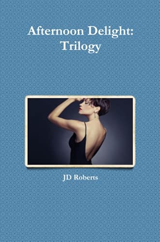 Afternoon Delight: Trilogy