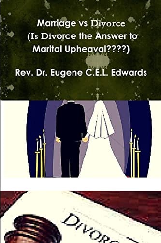 Marriage Vs Divorce Is Divorce the Answer to Marital Upheaval????
