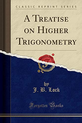 A Treatise on Higher Trigonometry