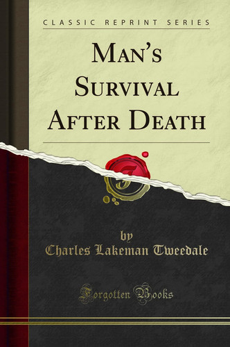 Man's Survival After Death (Classic Reprint)