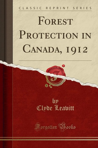 Forest Protection in Canada, 1912
