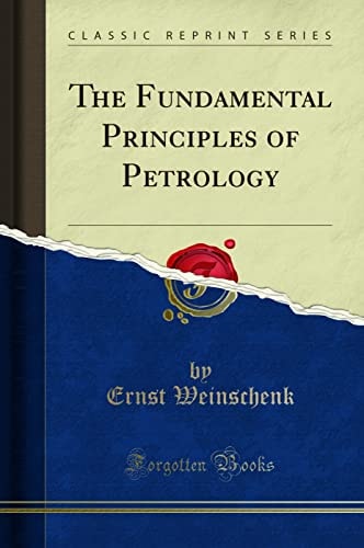 The Fundamental Principles of Petrology (Classic Reprint)