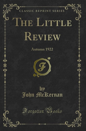 The Little Review Autumn 1922 (Classic Reprint)