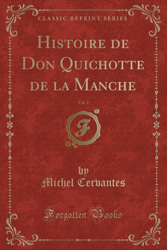 Histoire de Don Quichotte de la Manche, Vol. 2 (Classic Reprint)