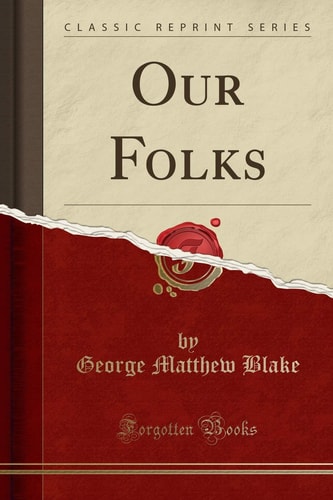 Our Folks (Classic Reprint)