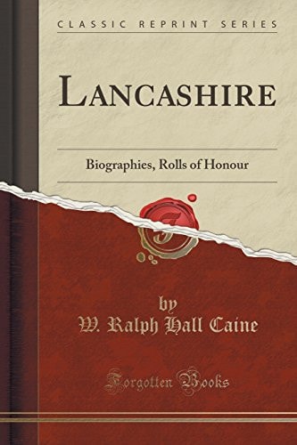 Lancashire Biographies, Rolls of Honour (Classic Reprint)