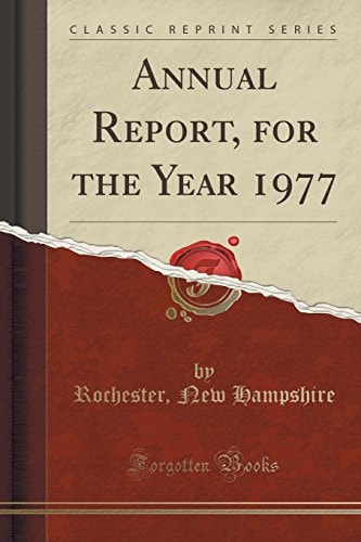 Annual Report, for the Year 1977 (Classic Reprint)