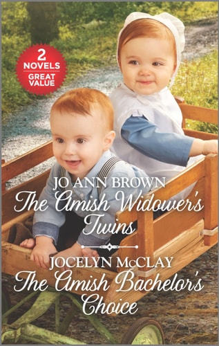 The Amish Widower's Twins and the Amish Bachelor's Choice A 2-In-1 Collection