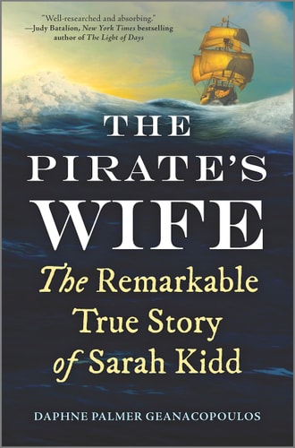 The Pirate's Wife The Remarkable True Story of Sarah Kidd