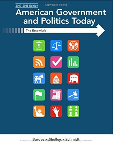American Government and Politics Today Essentials 2017-2018 Edition