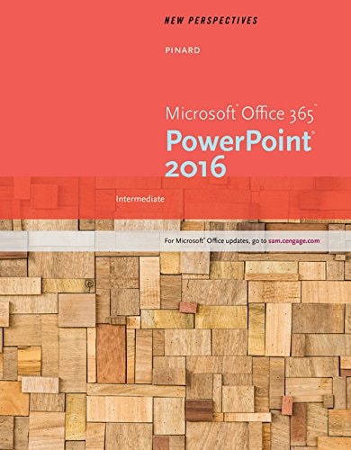 New Perspectives Microsoft Office 365 and PowerPoint 2016 Intermediate, Loose-Leaf Version