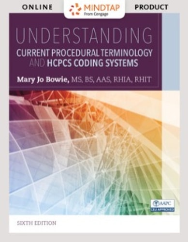 MindTap Medical Insurance & Coding for Bowie's Understanding Current Procedural Terminology and HCPCS Coding Systems, 6th Edition [Instant Access], 2 terms (12 months)