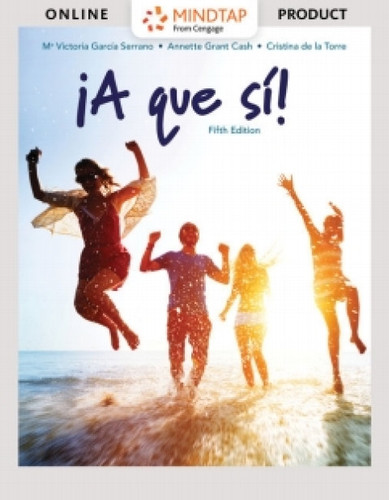 MindTap for Garcia Serrano/Grant Cash/de la Torre's A que si!, 5th Edition [Instant Access], 4 terms