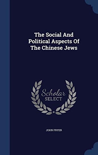 The Social And Political Aspects Of The Chinese Jews