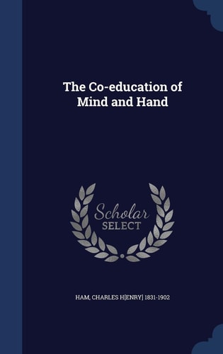 The Co-Education of Mind and Hand