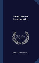 Galileo and His Condemnation
