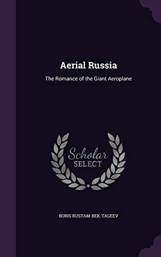 Aerial Russia The Romance of the Giant Aeroplane